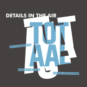 Details In The Air "Totaal"